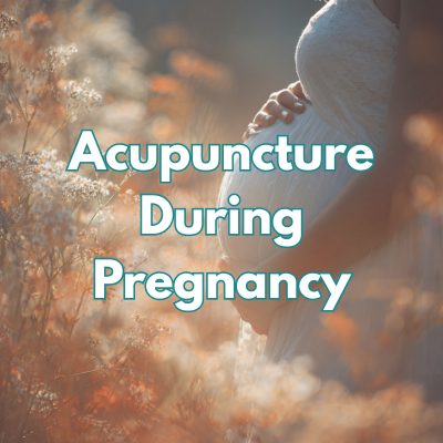 Acupuncture During Pregnancy